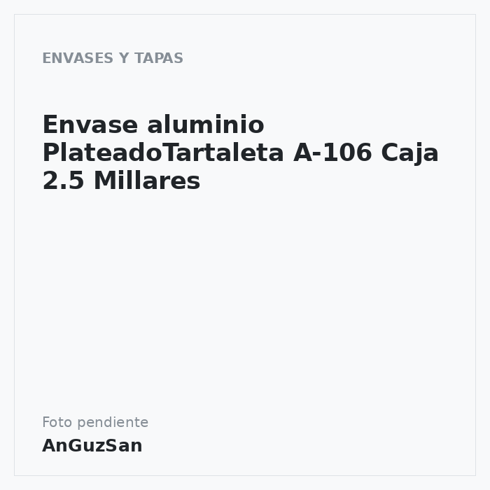 Envase aluminio PlateadoTartaleta A-106 Caja 2.5 Millares