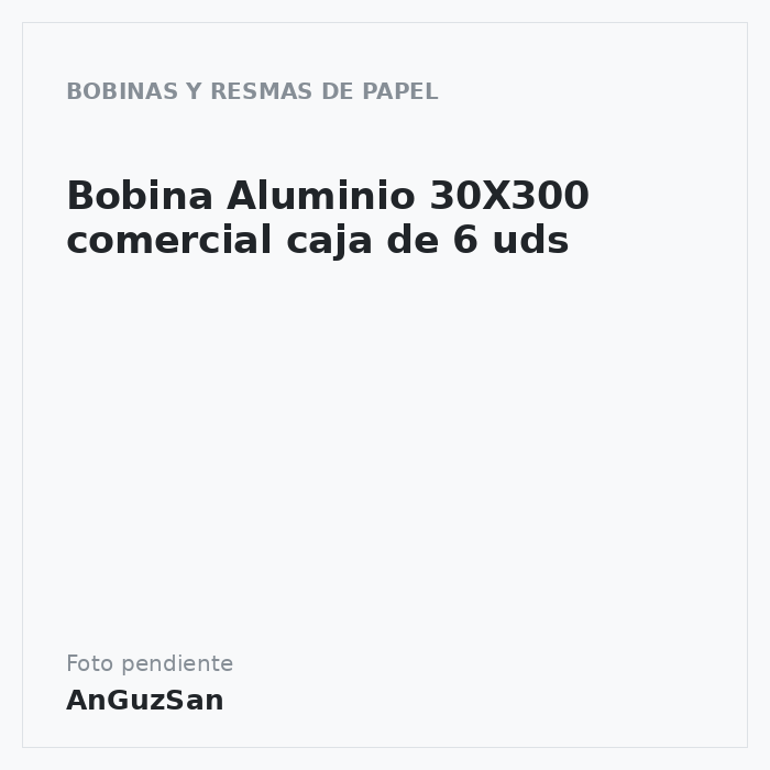 Bobina Aluminio 30X300 comercial caja de 6 uds