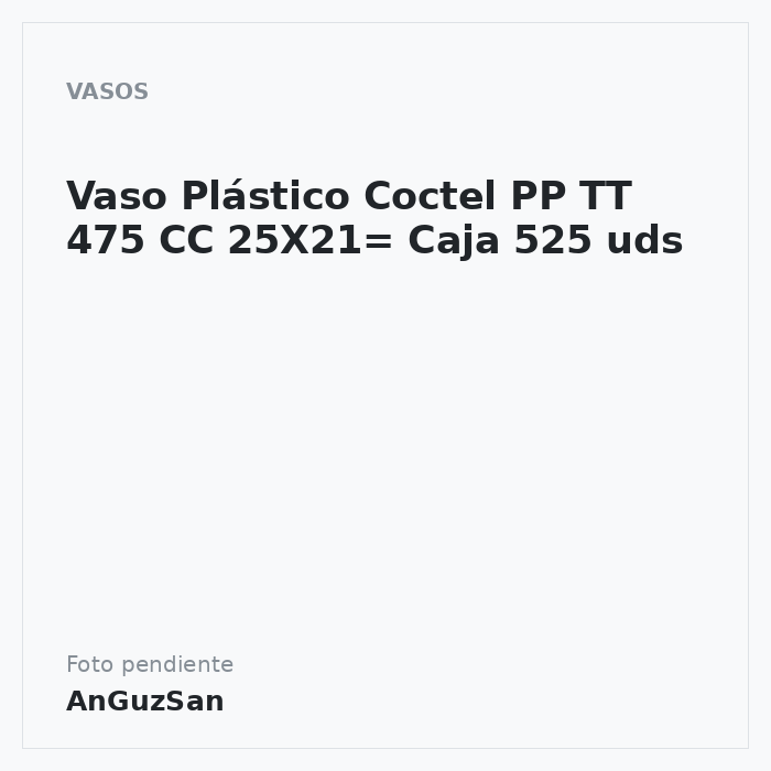 Vaso Plástico Coctel PP TT 475 CC 25X21= Caja 525 uds