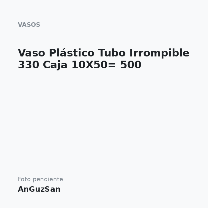 Vaso  Plástico Tubo Irrompible 330 Caja 10X50= 500
