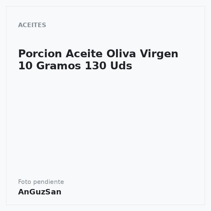 Porcion Aceite Oliva Virgen 10 Gramos 130 Uds