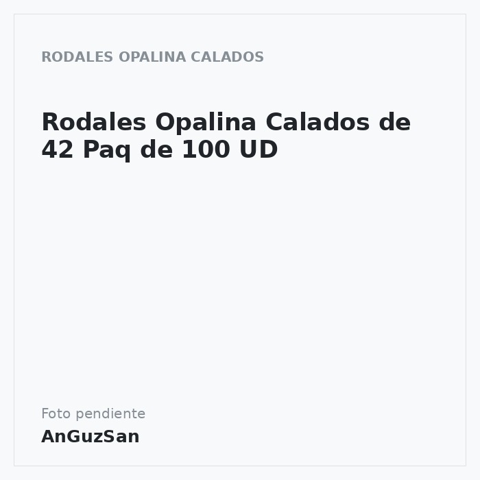Rodales Opalina Calados de 42 Paq de 100 UD
