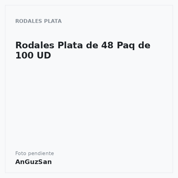 Rodales Plata de 48 Paq de 100 UD