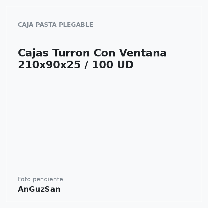 Cajas Turron Con Ventana  210x90x25 / 100 UD
