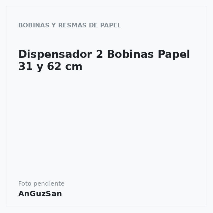 Dispensador 2 Bobinas Papel 31 y 62 cm
