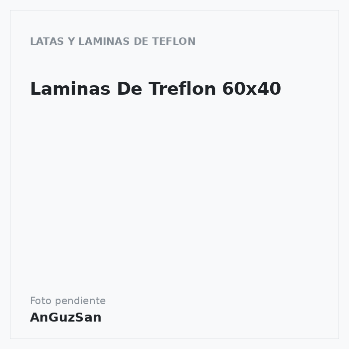 Laminas De Treflon 60x40