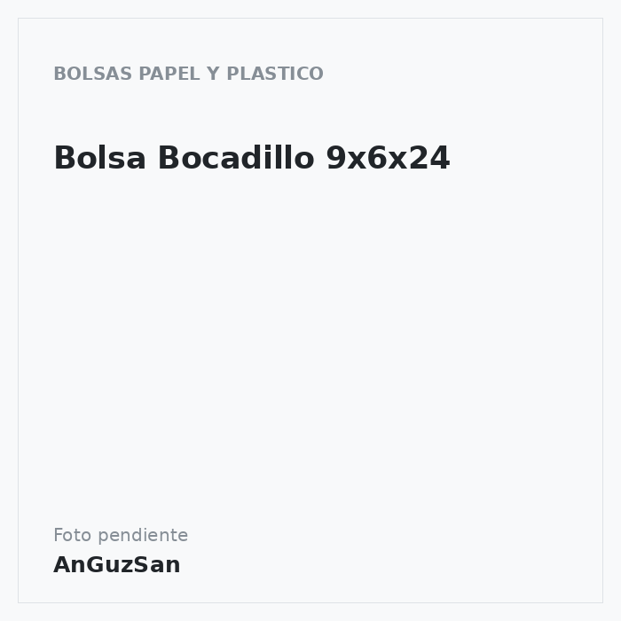 Bolsa Bocadillo 9x6x24