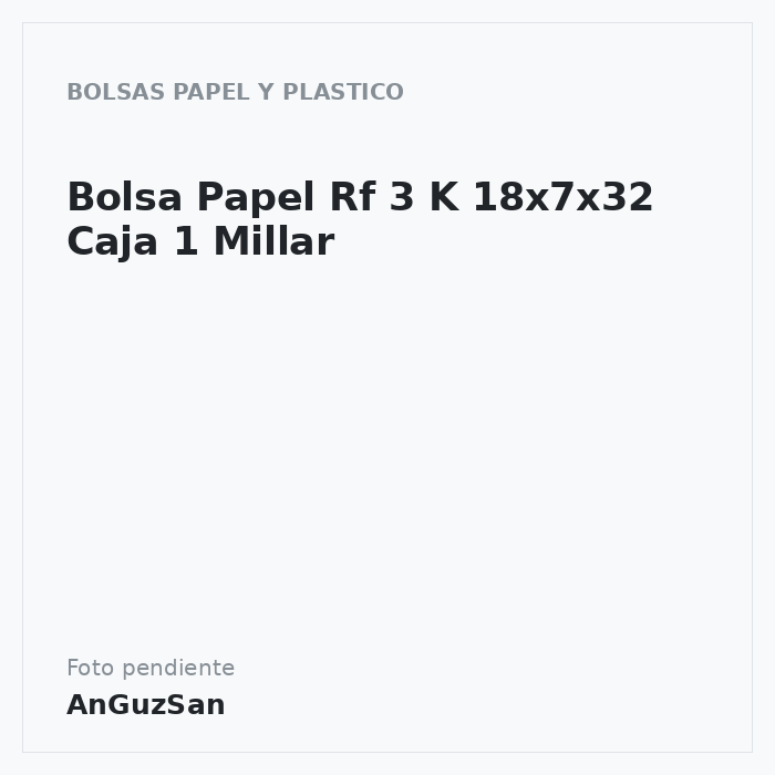 Bolsa Papel Rf 3 K 18x7x32 Caja 1 Millar