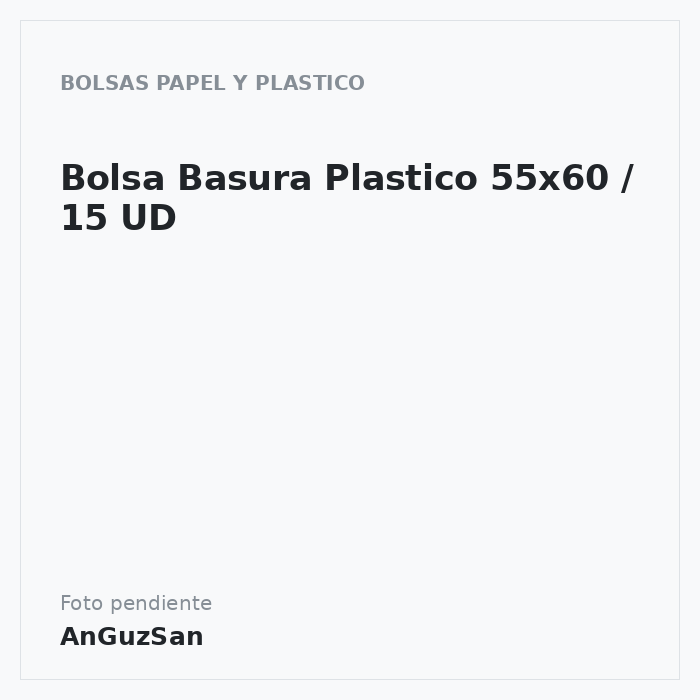 Bolsa Basura Plastico 55x60 / 15 UD