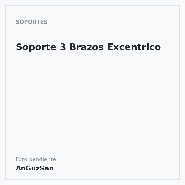 Soporte 3 Brazos Excentrico
