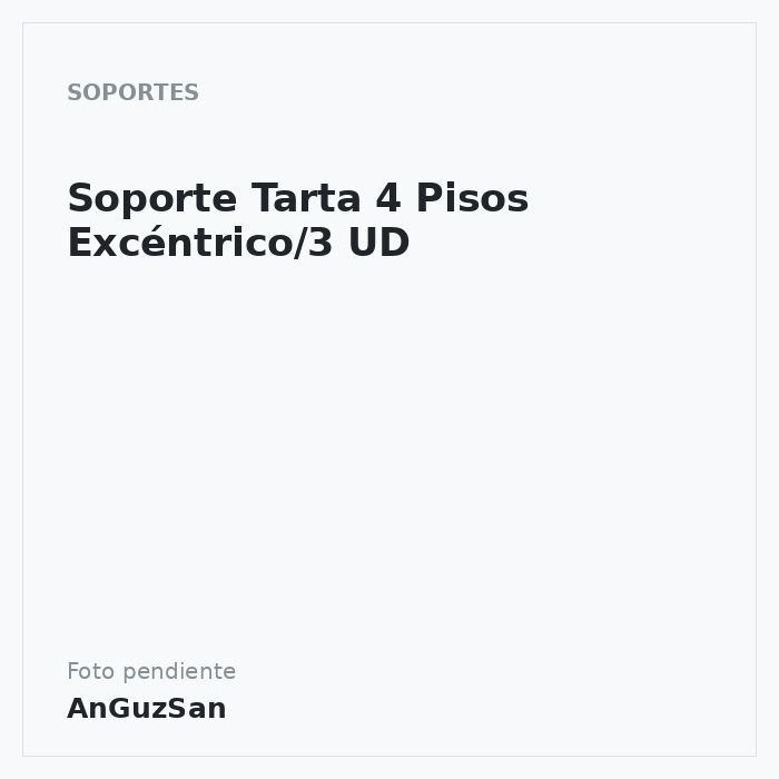 Soporte Tarta 4 Pisos Excéntrico/3 UD
