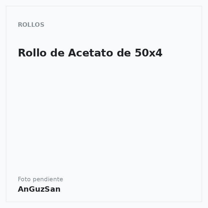 Rollo de Acetato de 50x4