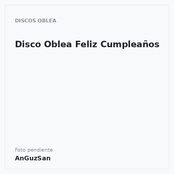 Disco Oblea Feliz Cumpleaños