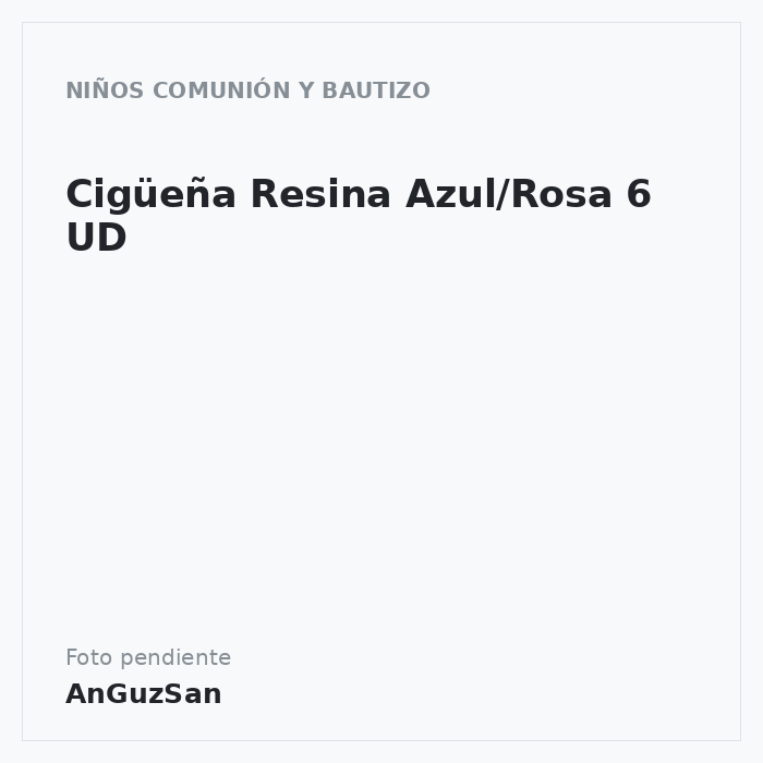 Cigüeña Resina Azul/Rosa 6 UD
