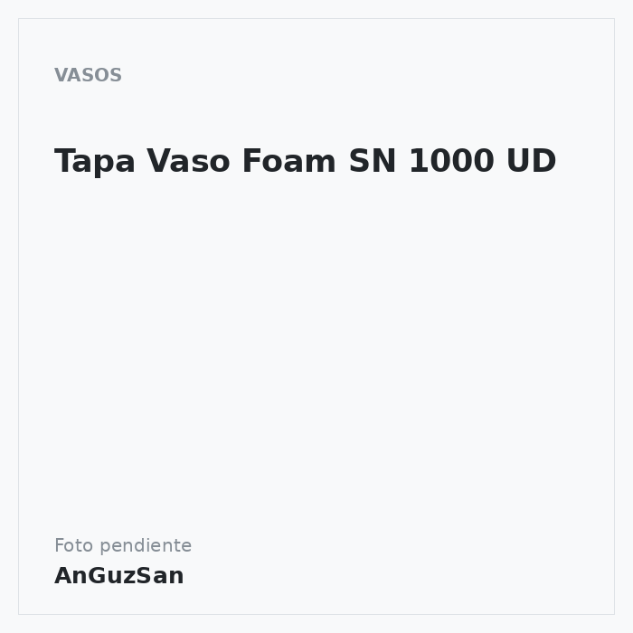 Tapa Vaso Foam SN 1000 UD