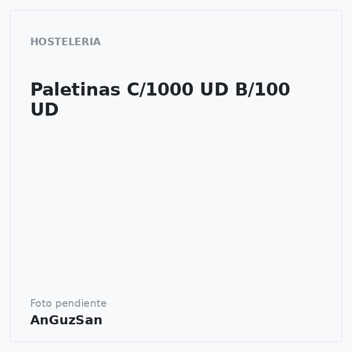 Paletinas  C/1000 UD B/100 UD