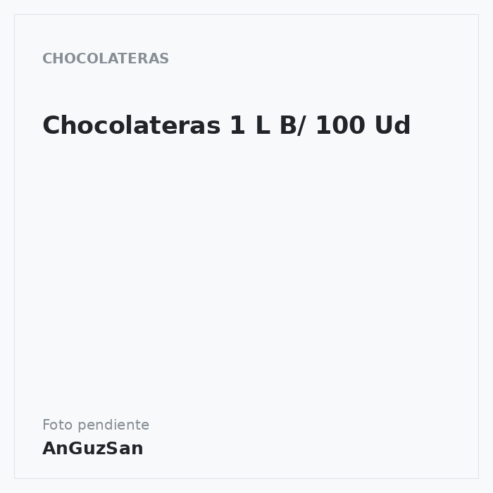 Chocolateras 1 L B/ 100 Ud