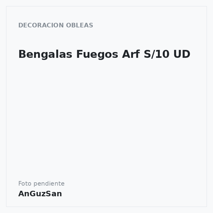 Bengalas Fuegos Arf S/10 UD