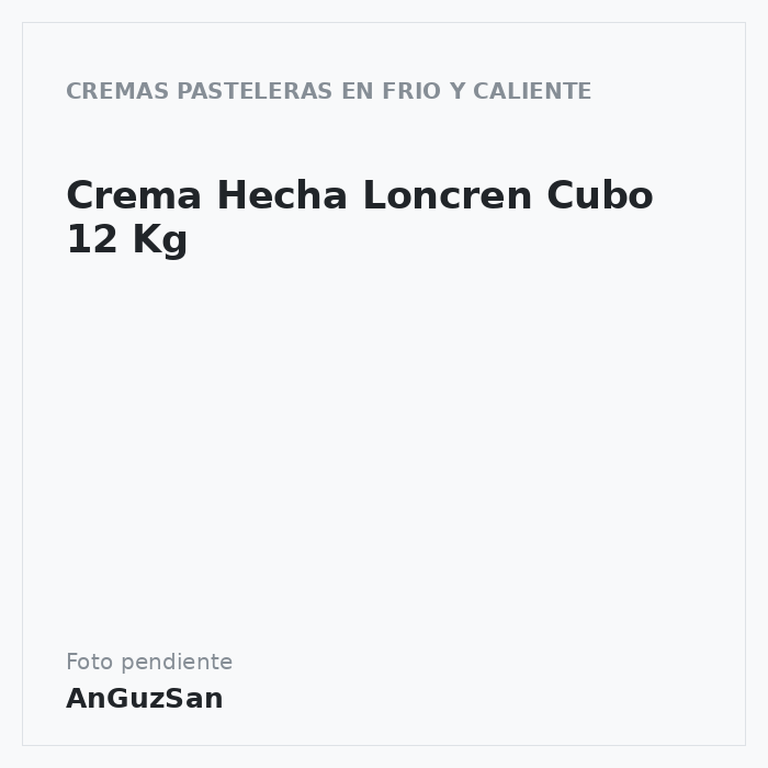 Crema  Hecha Loncren Cubo 12 Kg