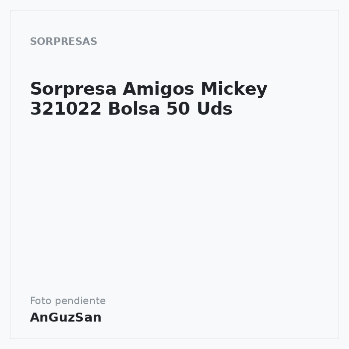 Sorpresa Amigos Mickey 321022 Bolsa 50 Uds