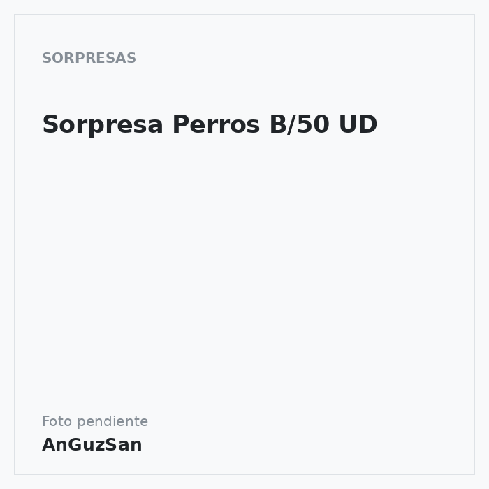 Sorpresa Perros B/50 UD