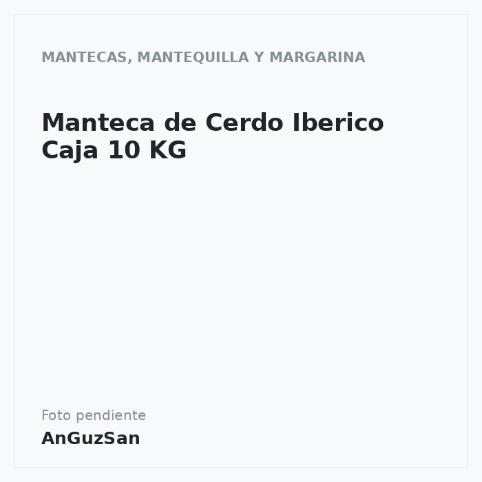 Manteca de Cerdo Iberico  Caja 10 KG