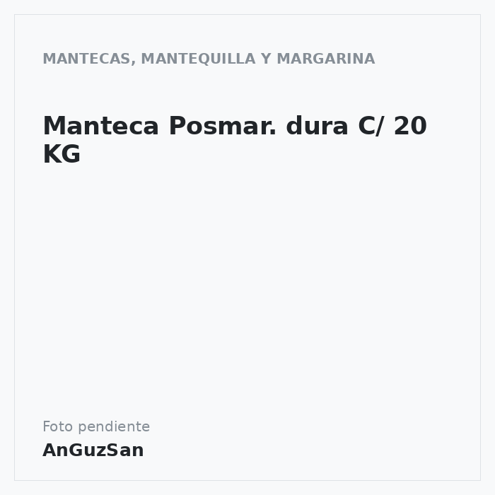 Manteca Posmar. dura C/ 20 KG