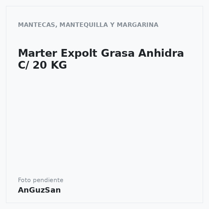 Marter Expolt Grasa Anhidra C/ 20 KG