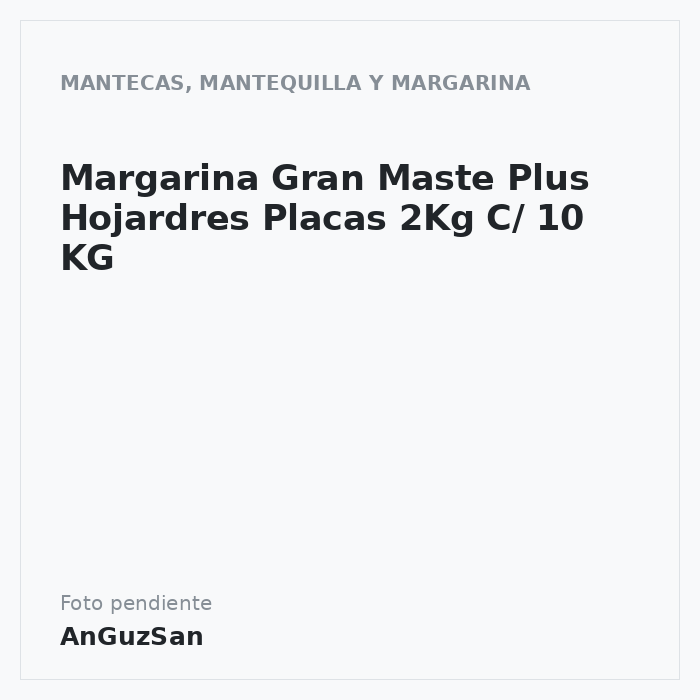 Margarina Gran Maste Plus Hojardres Placas 2Kg C/ 10 KG