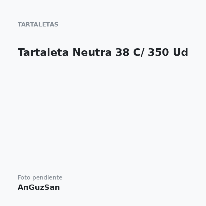 Tartaleta Neutra 38 C/ 350 Ud